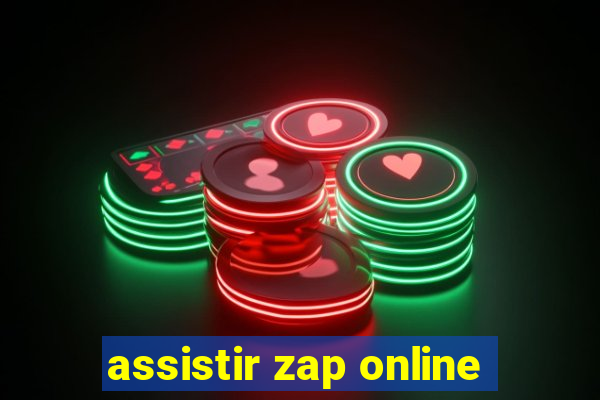 assistir zap online