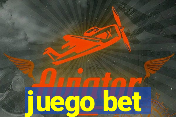 juego bet