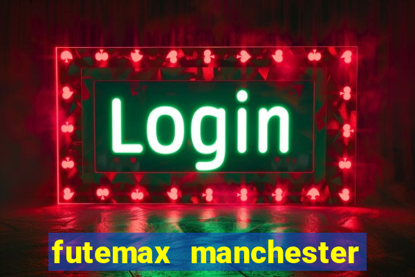 futemax manchester united ao vivo