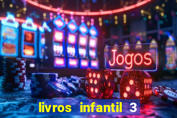 livros infantil 3 anos pdf