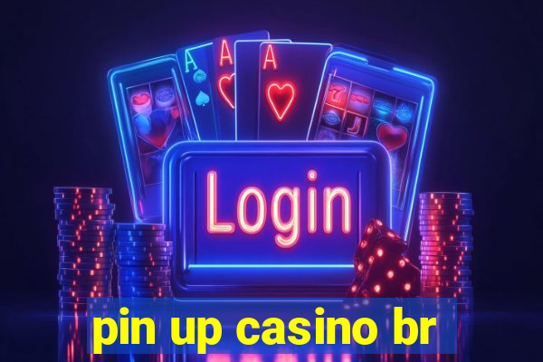 pin up casino br