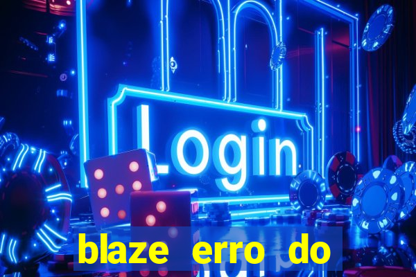 blaze erro do servidor interno