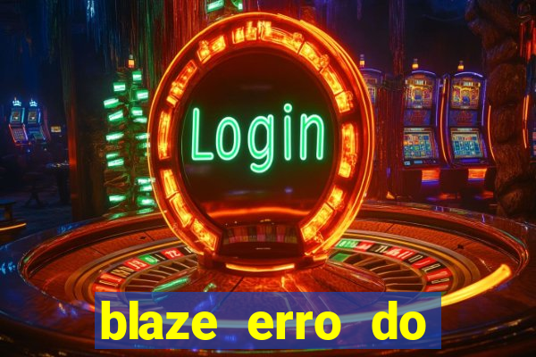 blaze erro do servidor interno