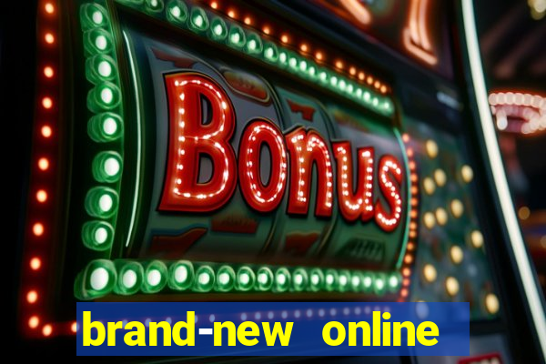 brand-new online casino slots