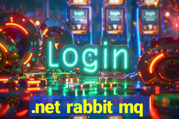 .net rabbit mq