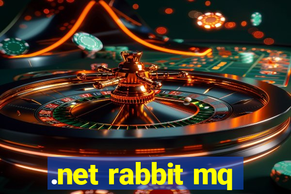 .net rabbit mq