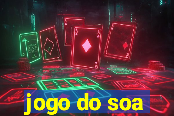 jogo do soa