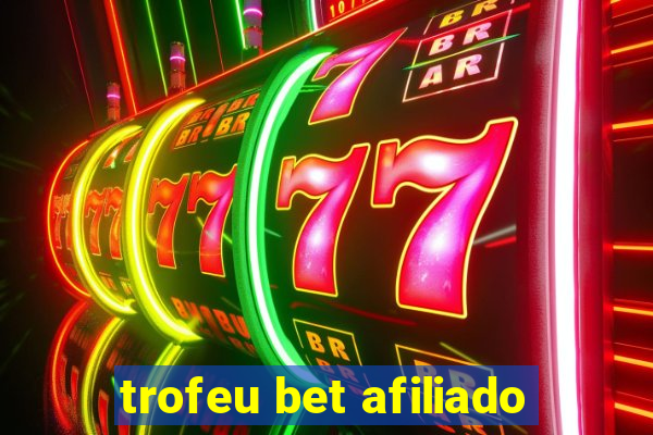 trofeu bet afiliado