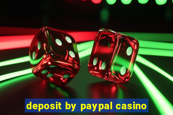 deposit by paypal casino