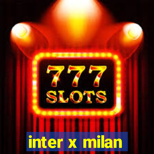 inter x milan