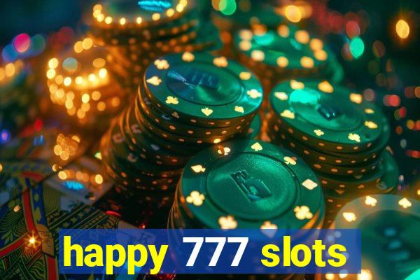 happy 777 slots