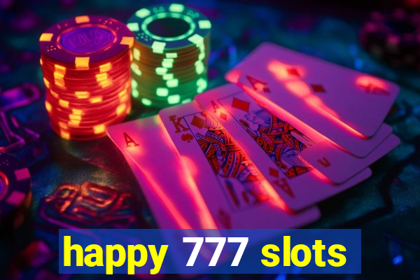 happy 777 slots