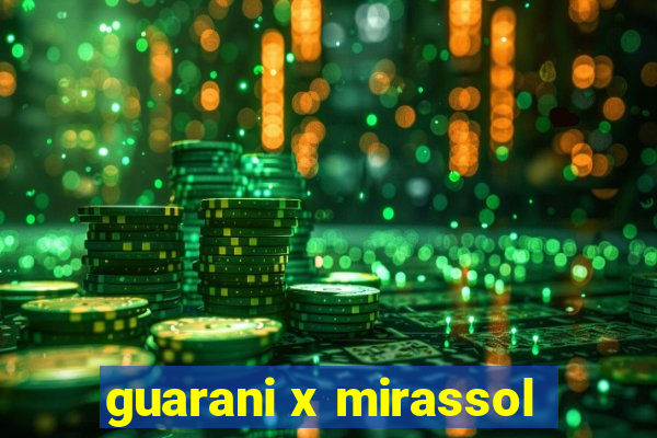 guarani x mirassol