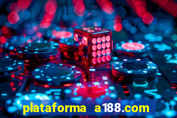 plataforma a188.com paga mesmo