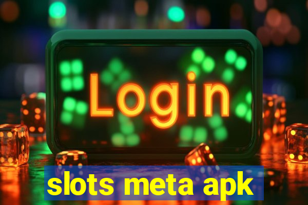 slots meta apk