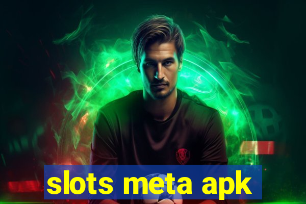 slots meta apk