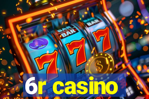 6r casino