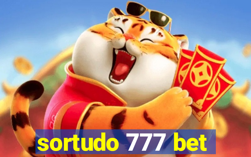 sortudo 777 bet