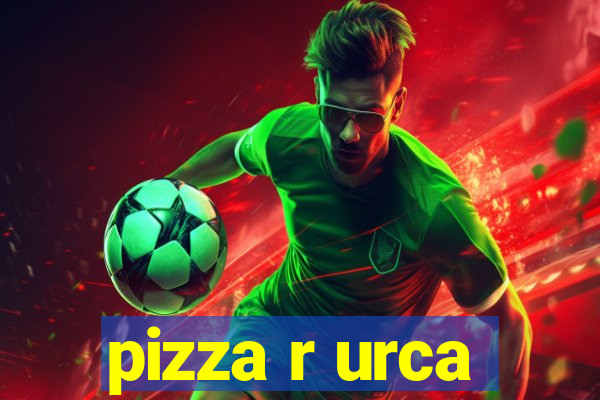 pizza r urca