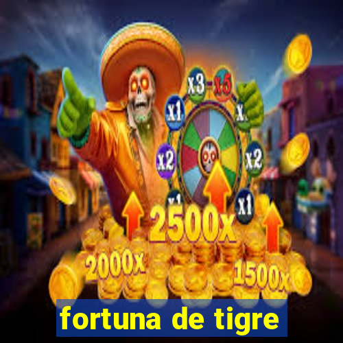 fortuna de tigre