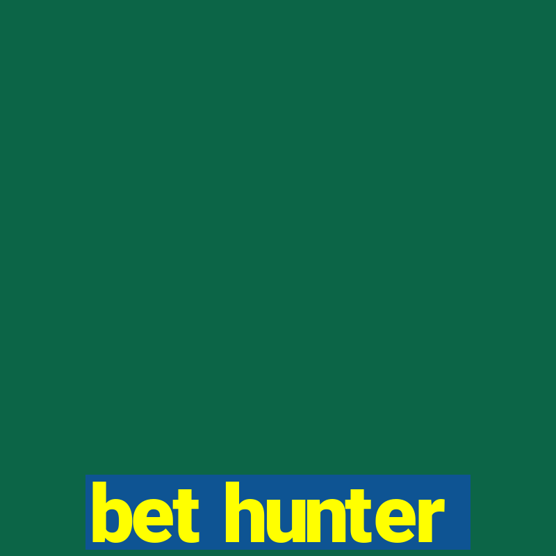 bet hunter