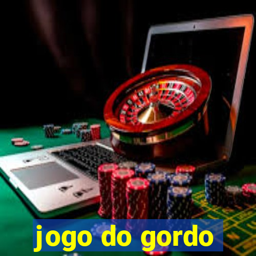 jogo do gordo