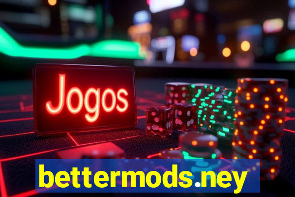 bettermods.ney