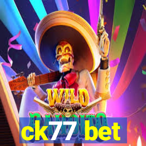 ck77 bet