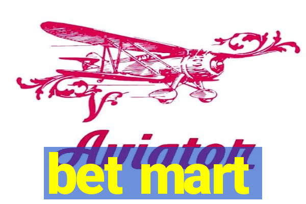 bet mart