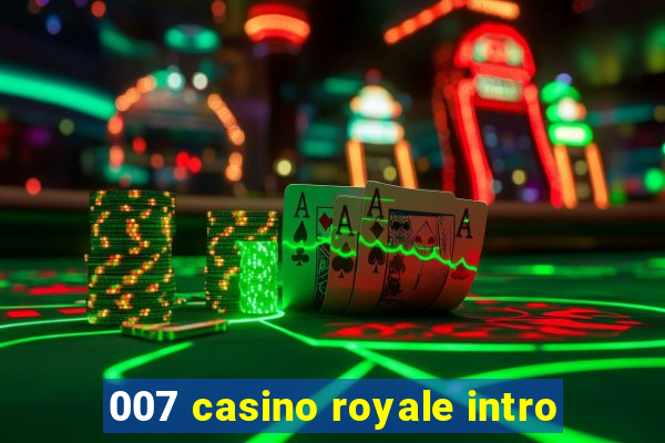 007 casino royale intro