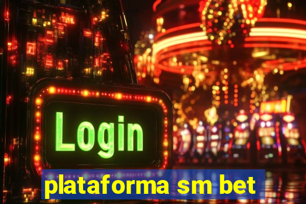 plataforma sm bet