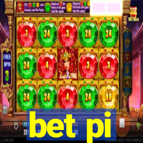 bet pi