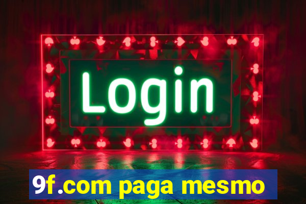 9f.com paga mesmo