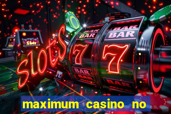 maximum casino no deposit bonus