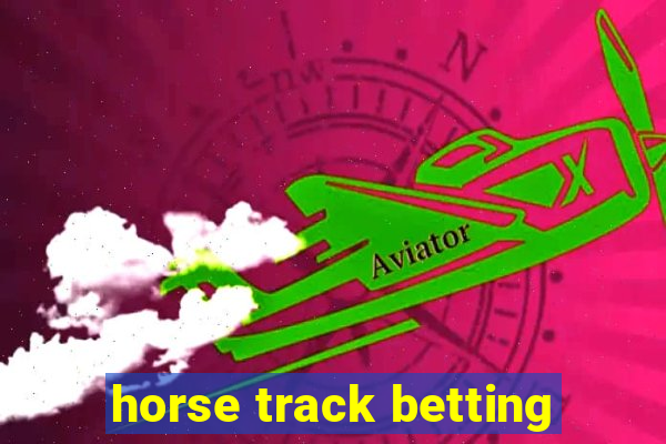 horse track betting