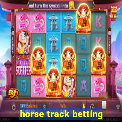 horse track betting