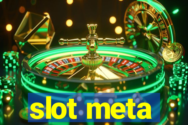 slot meta