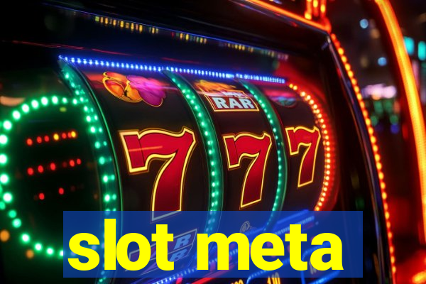 slot meta