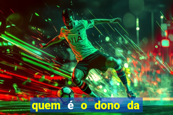 quem é o dono da vai de bet