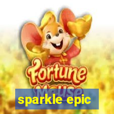 sparkle epic