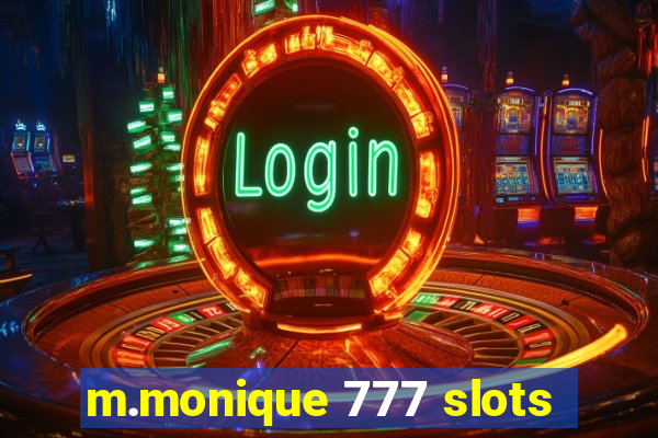 m.monique 777 slots