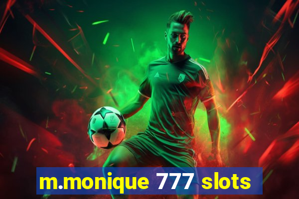 m.monique 777 slots