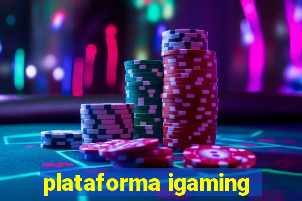 plataforma igaming