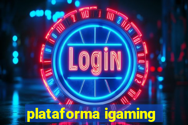 plataforma igaming