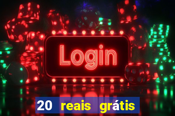 20 reais grátis para apostar