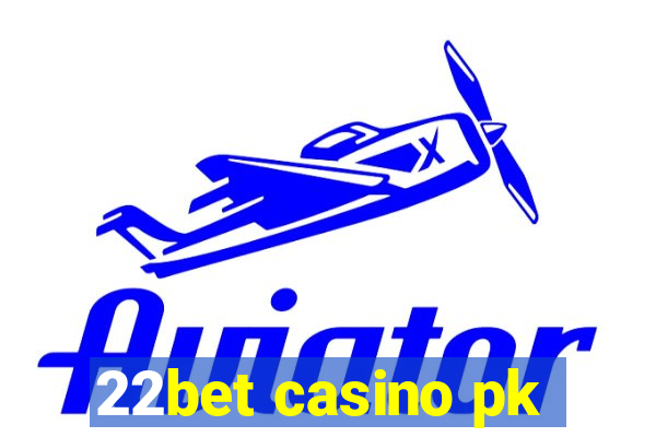 22bet casino pk