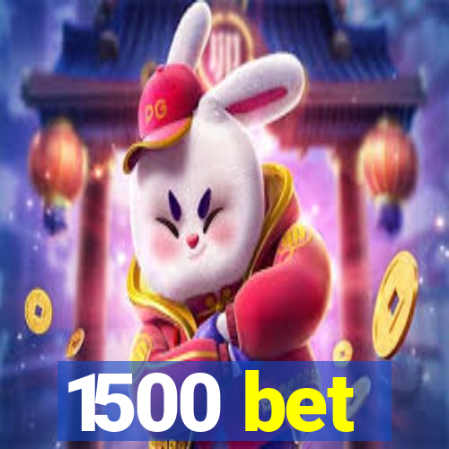 1500 bet