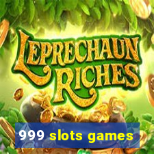 999 slots games