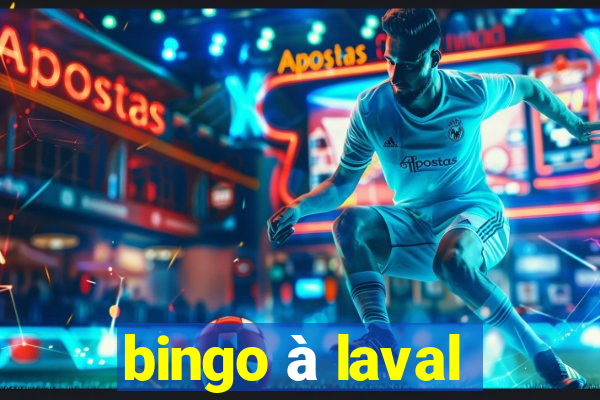 bingo à laval