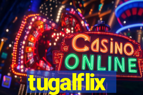 tugalflix